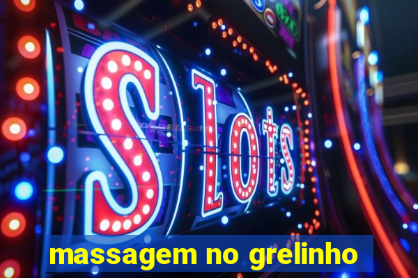 massagem no grelinho